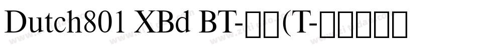 Dutch801 XBd BT-常规(T字体转换